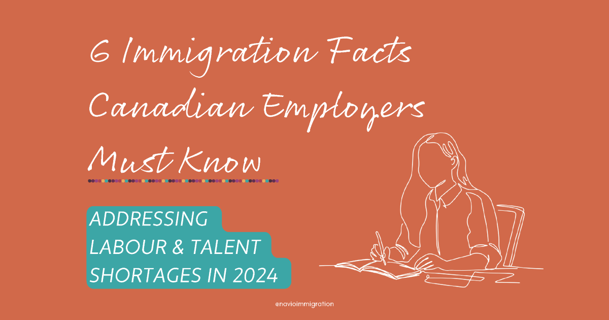 6 immigration facts Canadian employers must know