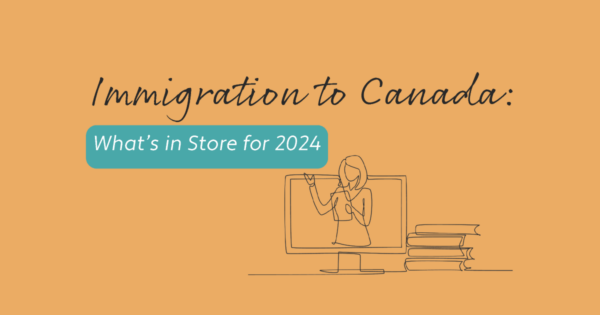 Immigration to Canada 2024 Outlook Blog