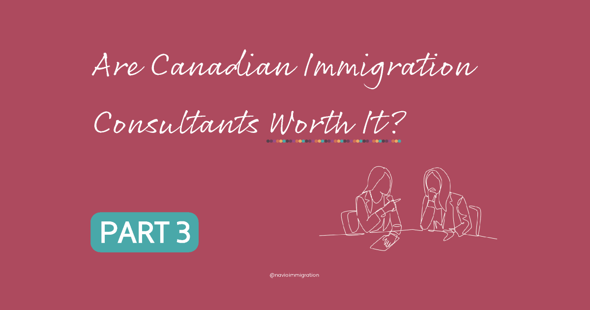 Are Canadian Immigration Consultants Worth IT (3)